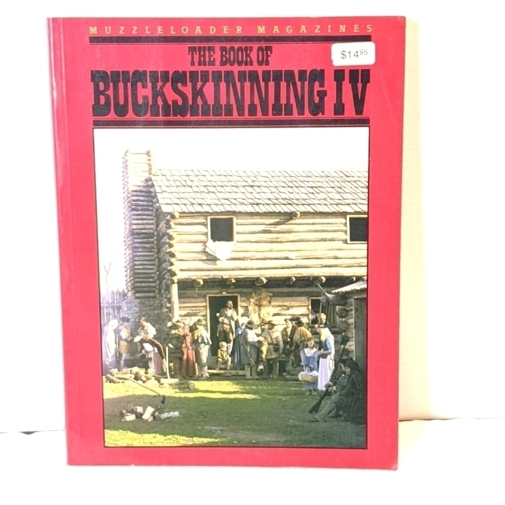 MUZZELELOADER Magazine The Book Of Buckskinning IV Book